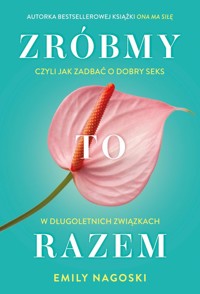 Zróbmy to razem - Nagoski Emily - książka