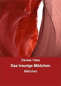 Das traurige Mädchen - Daniela Vilela - ebook