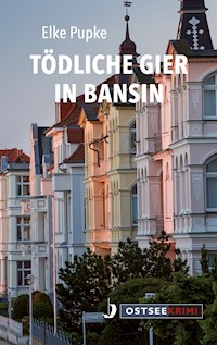 Tödliche Gier in Bansin - Elke Pupke - ebook