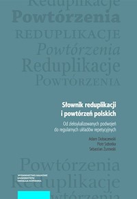 Słownik reduplikacji i powtórzeń polskich - Dobaczewski Adam, Sobotka Piotr, Żurowski Sebastian - książka