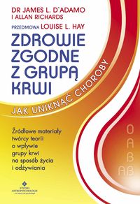 Zdrowie zgodne z grupą krwi - Dadamo James L., Richards Allan - książka