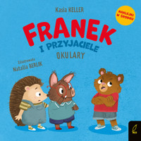 Franek i przyjaciele. Okulary - Katarzyna Keller - książka