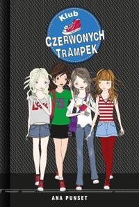 Klub Czerwonych Trampek - Punset Ana - książka