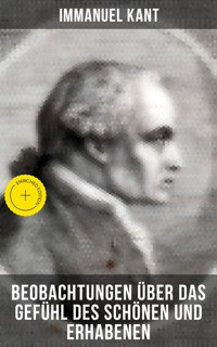 Immanuel Kant: Beobachtungen über das Gefühl des Schönen und Erhabenen - Kant Immanuel - ebook