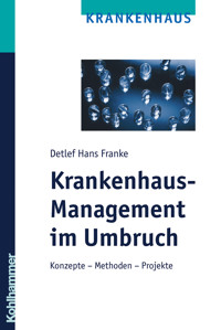 Krankenhaus-Management im Umbruch - Detlef Hans Franke - ebook