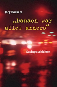 Danach war alles anders - Jörg Böckem - ebook