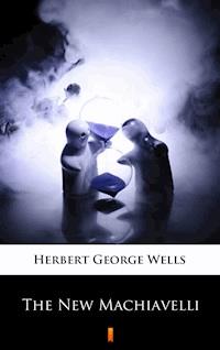 The New Machiavelli - Herbert George Wells - ebook