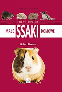 Małe ssaki domowe Encyklopedia - Zientek Hubert - książka