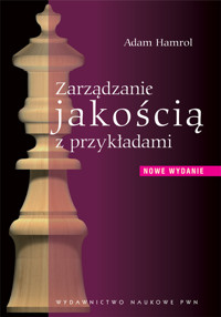 Zarządzanie jakością z przykładami - Hamrol Adam - ebook + książka
