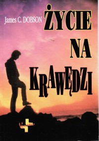 Życie na krawędzi - James C. Dobson - ebook