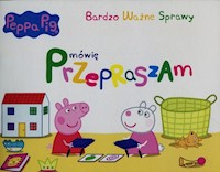Peppa Pig Bardzo ważne sprawy nr 1 Mówię przepraszam -  - książka