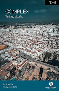 Complex - Santiago Vizcaíno - ebook