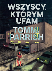 Wszyscy, którym ufam - Parrish Tommi - książka