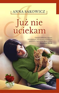 Już nie uciekam - Anna Sakowicz - ebook + audiobook + książka