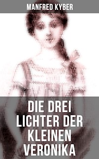 Die drei Lichter der kleinen Veronika - Manfred Kyber - ebook