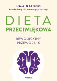 Dieta przeciwlękowa. Rewolucyjny przewodnik - Naidoo Uma - ebook + książka