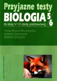 Przyjazne testy Biologia 5-6 - Mossor-Pietraszewska Teresa - książka