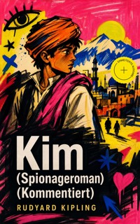 Kim (Spionageroman) (Kommentiert) - Rudyard Kipling - ebook
