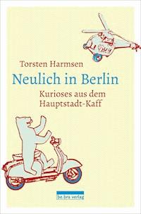 Neulich in Berlin - Torsten Harmsen - ebook
