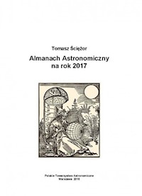 Almanach astronomiczny na rok 2017 - Tomasz Ściężor - darmowy ebook