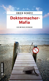 Doktormacher-Mafia - Erich Schütz - ebook