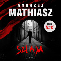Szlam. Tom 1. Szlam - Andrzej Mathiasz - ebook + audiobook