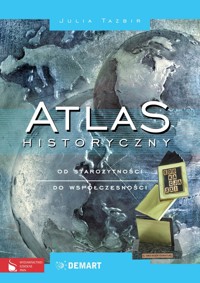 Atlas historyczny Od starożytności do współczesności - Tazbir Julia - książka