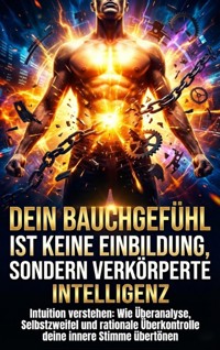 Dein Bauchgefühl ist keine Einbildung, sondern verkörperte Intelligenz - Luisa Weiss - ebook