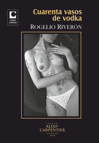Cuarenta vasos de vodka - Rogelio Riveron - ebook