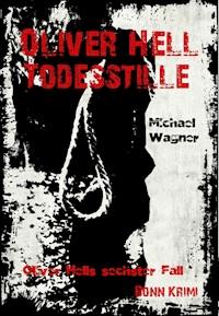 Oliver Hell 'Todesstille' - Michael Wagner - ebook