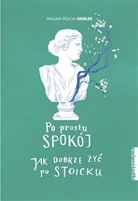 Po prostu spokój - Seidler Paulina Felicja - książka