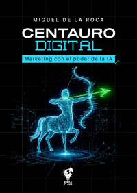 Centauro digital - Miguel de la Roca - ebook
