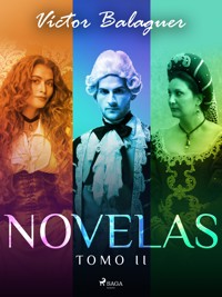 Novelas. Tomo II - Víctor Balaguer - ebook