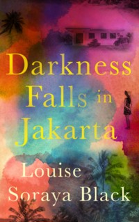 Darkness Falls in Jakarta - Louise Soyara Black - ebook