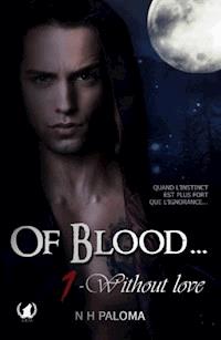 Of Blood - Tome 1 - NH Paloma - ebook