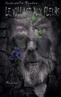Le village aux fleurs - Gwénaëlle Fradet - ebook