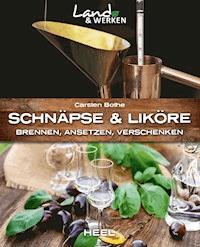 Schnäpse & Liköre - Carsten Bothe - ebook