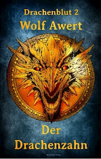 Der Drachenzahn - Wolf Awert - ebook