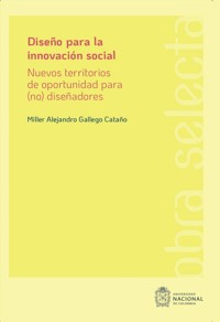 Diseño para la innovación social - Miller Alejandro Gallego Cataño - ebook