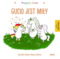 Przygody Gucia Gucio jest miły - Chine Aurelie Chien Chow - książka