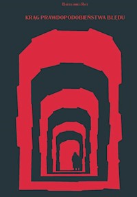 Krąg prawdopodobieństwa błędu - Rot Bartłomiej - książka