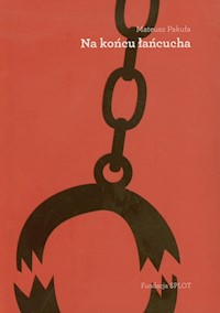 Na końcu łańcucha - Pakuła Mateusz - książka