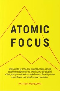 Atomic focus - Patrick Mckeown - ebook
