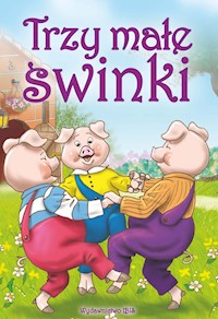 Bajki klasyczne. Trzy małe świnki - Nieznany - książka