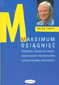 Maksimum osiągnięć - Tracy Brian - ebook + książka