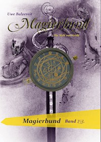 Magierbund Band 1-3 - Uwe Balzereit - ebook