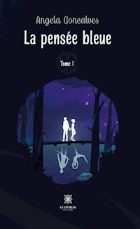 La pensée bleue - Tome 1 - Angela Goncalves - ebook