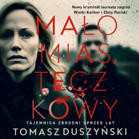 Małomiasteczkowy - Tomasz Duszyński - ebook + audiobook + książka