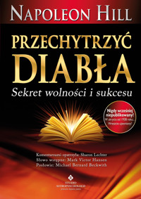 Przechytrzyć diabła. Sekret wolności i sukcesu - Hill Napoleon - ebook