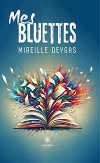 Mes bluettes - Mireille Deygas - ebook
